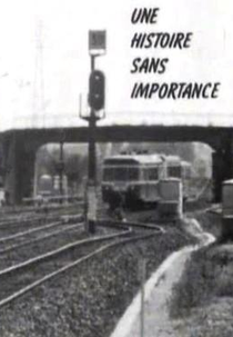 Uma História Sem Importância (Une Histoire Sans Importance)