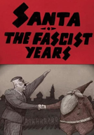 Papai Noel, os Anos Fascistas (Santa, The Fascist Years)