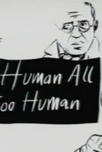 Human All Too Human – Heidegger - Poster / Capa / Cartaz - Oficial 1