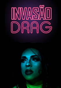 Invasão Drag (Invasão Drag)