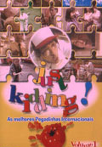 As Melhores Pegadinhas Internacionais (Just Kidding!)