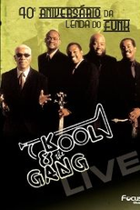 Kool and the Gang - Live (Kool & the Gang: 40th Anniversary of the Funk Legend)