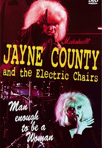 Jayne County: Man Enough to Be a Woman (Jayne County: Man Enough to Be a Woman)