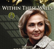 Within These Walls (1ª Temporada)