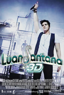 Luan Santana 3D: O Filme - Poster / Capa / Cartaz - Oficial 1