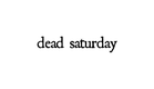 Dead Saturday (Trailer)