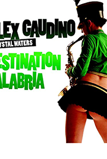 Alex Gaudino: Destination Calabria - Poster / Capa / Cartaz - Oficial 1