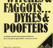 Witches, Faggots, Dykes and Poofters