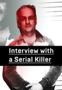 Interview with a Serial Killer (Interview with a Serial Killer)