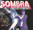 Sombra - Os Super Heróis Existem