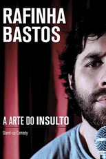 Rafinha Bastos - A Arte do Insulto (Rafinha Bastos - A Arte do Insulto)