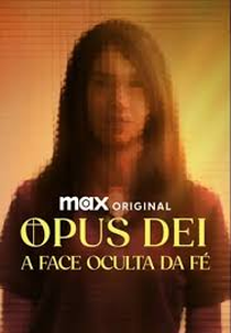 Opus Dei: A Face Oculta da Fé (El Minuto Heroico: Yo También Dejé el Opus Dei)