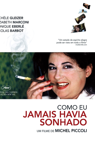 Poster 1 de Filme Como Eu Jamais Havia Sonhado (2005)