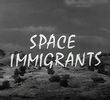 Space Immigrants
