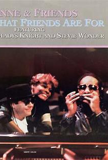 Dionne Warwick Feat. Stevie Wonder, Elton John & Gladys Knight: That's What Friends Are For - Poster / Capa / Cartaz - Oficial 1