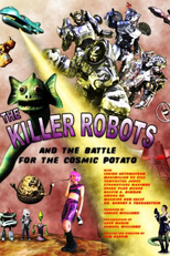 Os Robôs Assassinos e a Batalha pela Batata Cósmica (The Killer Robots and the Battle for the Cosmic Potato)