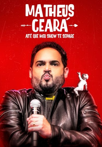 Matheus Ceará: Até que Meu Show te Separe (Matheus Ceará: Até que Meu Show te Separe)