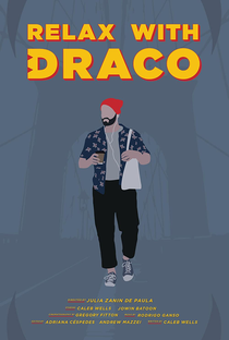 Relax with Draco - Poster / Capa / Cartaz - Oficial 1