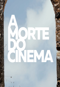 A Morte do Cinema (A Morte do Cinema)