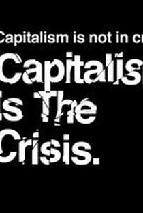 O Capitalismo é a Crise - Poster / Capa / Cartaz - Oficial 1