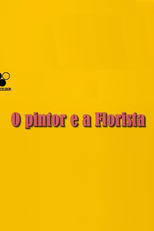 O Pintor e a Florista (O Pintor e a Florista)