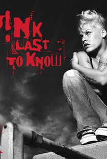 P!nk: Last to Know - Poster / Capa / Cartaz - Oficial 1