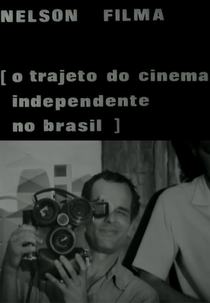 Nelson Filma - O Trajeto do Cinema Independente no Brasil (Nelson Filma - O Trajeto do Cinema Independente no Brasil)