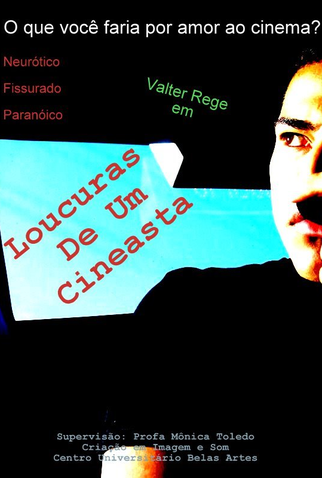 Poster 1 de Curta Loucuras de um Cineasta (None)