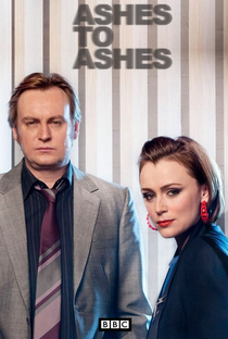 Ashes to Ashes (1ª Temporada) - Poster / Capa / Cartaz - Oficial 4