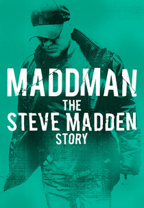 Maddman: The Steve Madden Story (Maddman: The Steve Madden Story)