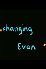 Changing Evan (Changing Evan)