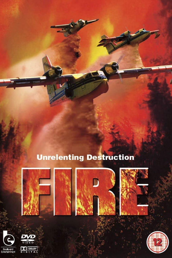  de Filme Nature Unleashed: Fire (2004)