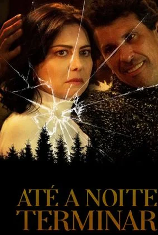 Poster 1 de Filme Até a Noite Terminar (2021)