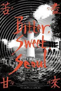 Bitter Sweet Seoul - Poster / Capa / Cartaz - Oficial 1