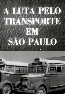 A Luta pelo Transporte em São Paulo (A Luta pelo Transporte em São Paulo)
