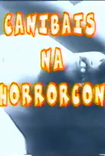 Canibais na Horrorcon - Poster / Capa / Cartaz - Oficial 1