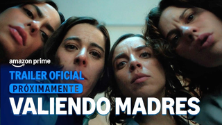 Trailer: VALIENDO MADRES | Tráiler Oficial (HD) | Amazon Prime | Marcela Guirado, Lidia San José