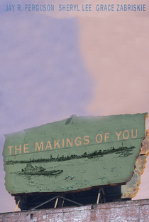 The Makings of You - Poster / Capa / Cartaz - Oficial 1
