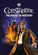 DC Showcase: Constantine - A Casa dos Mistérios (DC Showcase: Constantine - The House of Mystery)