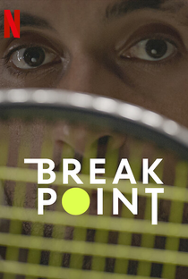 Break Point (1ª Temporada) - Poster / Capa / Cartaz - Oficial 2