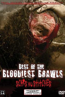TNA Wrestling: Best of the Bloodiest Brawls - Scars and Stitches - Poster / Capa / Cartaz - Oficial 2