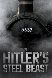 O Trem de Hitler - A Besta de Aço - Poster / Capa / Cartaz - Oficial 1