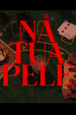 Na Tua Pele (Na Tua Pele)