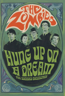 Hung Up on a Dream: The Zombies Documentary - Poster / Capa / Cartaz - Oficial 1