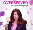 Overserved with Lisa Vanderpump
