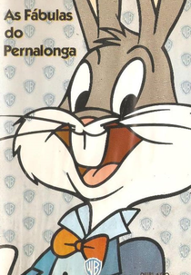 As Fábulas do Pernalonga (Bugs Bunny's Here: Raising Tales)