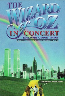 The Wizard of Oz in Concert: Dreams Come True - Poster / Capa / Cartaz - Oficial 1