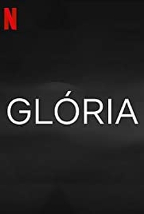 Série Glória - 1ª Temporada Completa