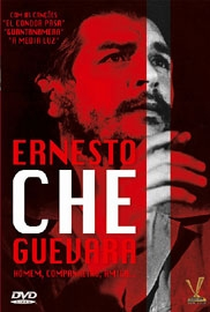 Ernesto Che Guevara - Homem, companheiro, Amigo ... - Poster / Capa / Cartaz - Oficial 1