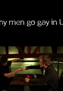 Why Men Go Gay In L.A. (Why Men Go Gay In L.A.)